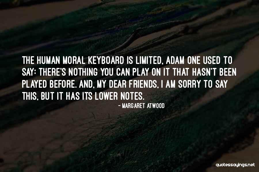 Limited Friends Quotes By Margaret Atwood Limited Friends Quotes By Margaret Atwood
