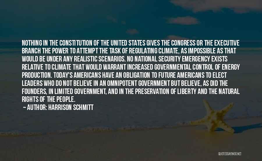 Limited Government In The Constitution Quotes By Harrison Schmitt