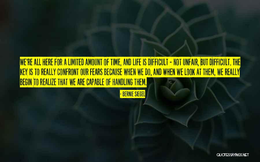 Limited Life Quotes By Bernie Siegel Limited Life Quotes By Bernie Siegel