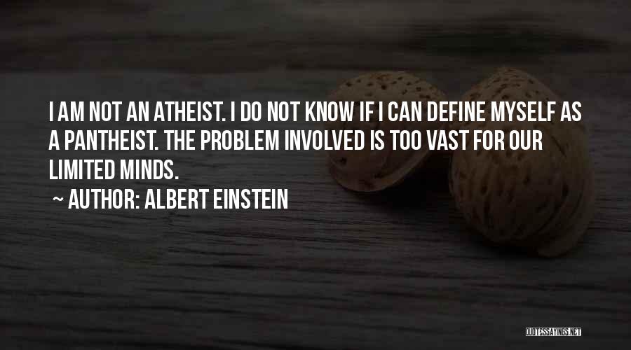 Limited Minds Quotes By Albert Einstein