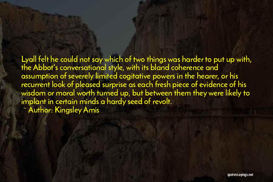 Limited Minds Quotes By Kingsley Amis