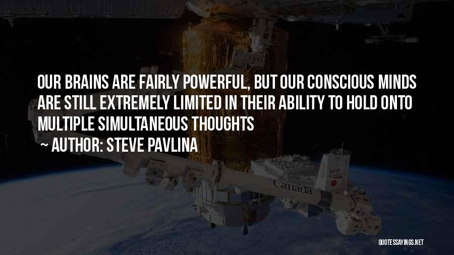 Limited Minds Quotes By Steve Pavlina