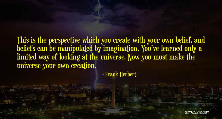 Limited Perspective Quotes By Frank Herbert