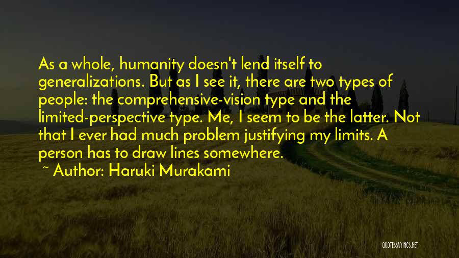 Limited Perspective Quotes By Haruki Murakami