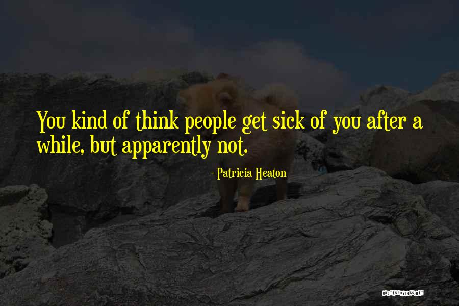 Limited Realities Quotes By Patricia Heaton