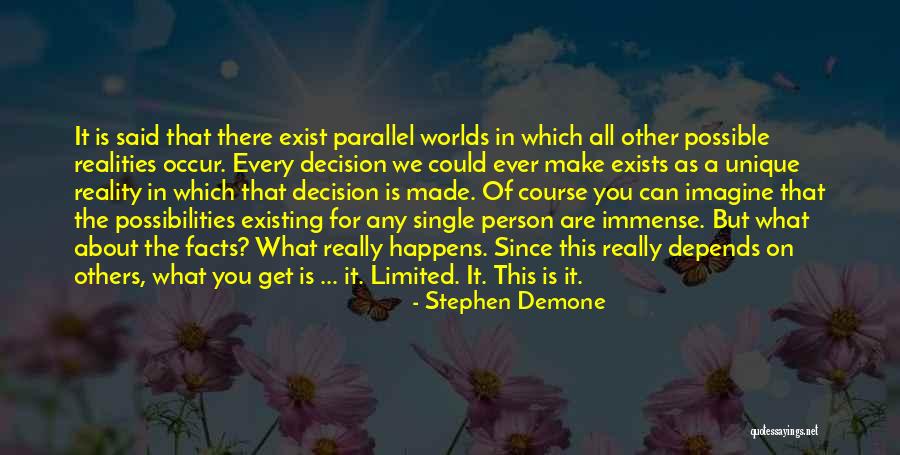 Limited Realities Quotes By Stephen Demone
