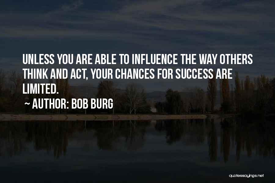 Limited Thinking Quotes By Bob Burg