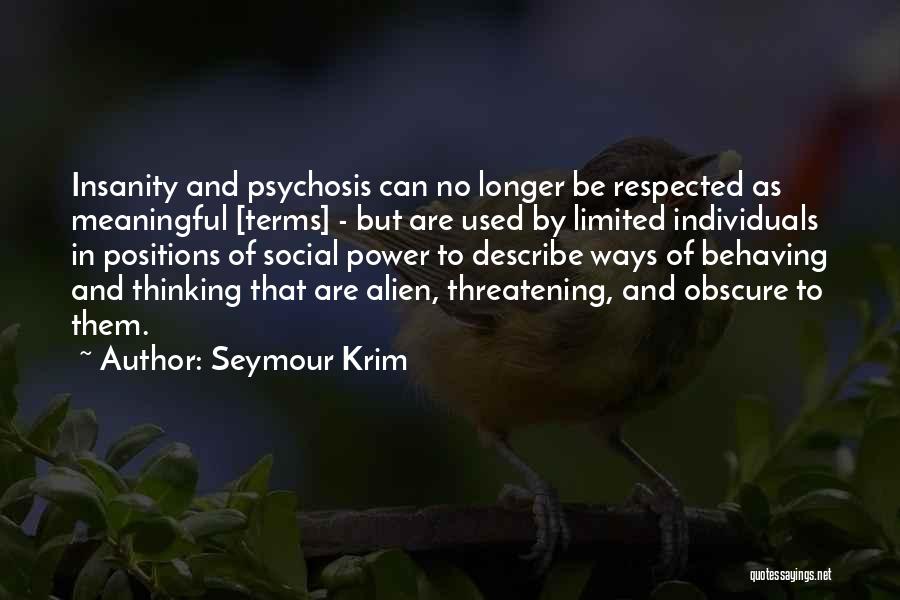 Limited Thinking Quotes By Seymour Krim