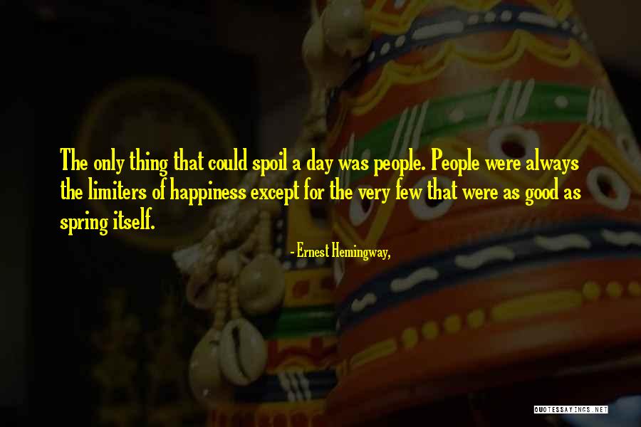 Limiters Quotes By Ernest Hemingway, Limiters Quotes By Ernest Hemingway,