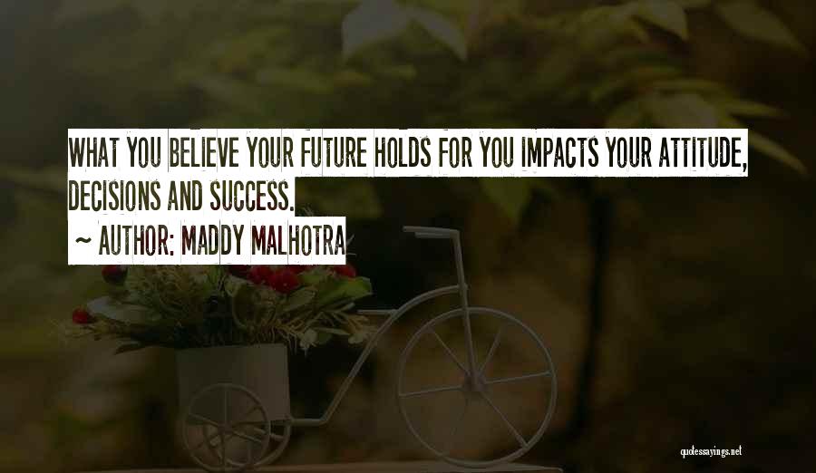 Limiting Beliefs Quotes By Maddy Malhotra