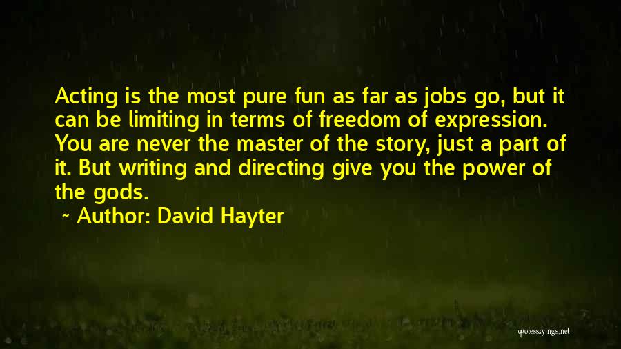Limiting Freedom Of Expression Quotes By David Hayter