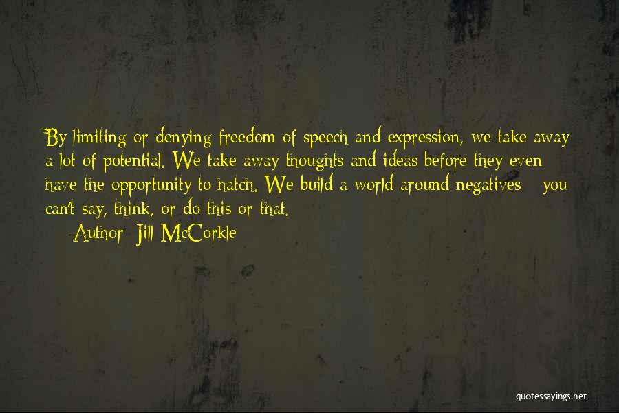 Limiting Freedom Of Expression Quotes By Jill McCorkle