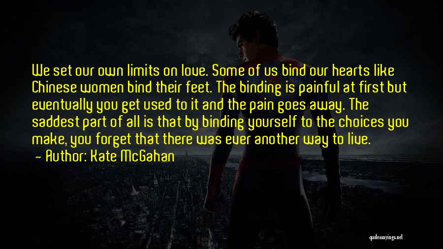 Limiting Yourself Quotes By Kate McGahan