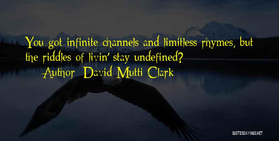 Limitless Life Quotes By David Mutti Clark