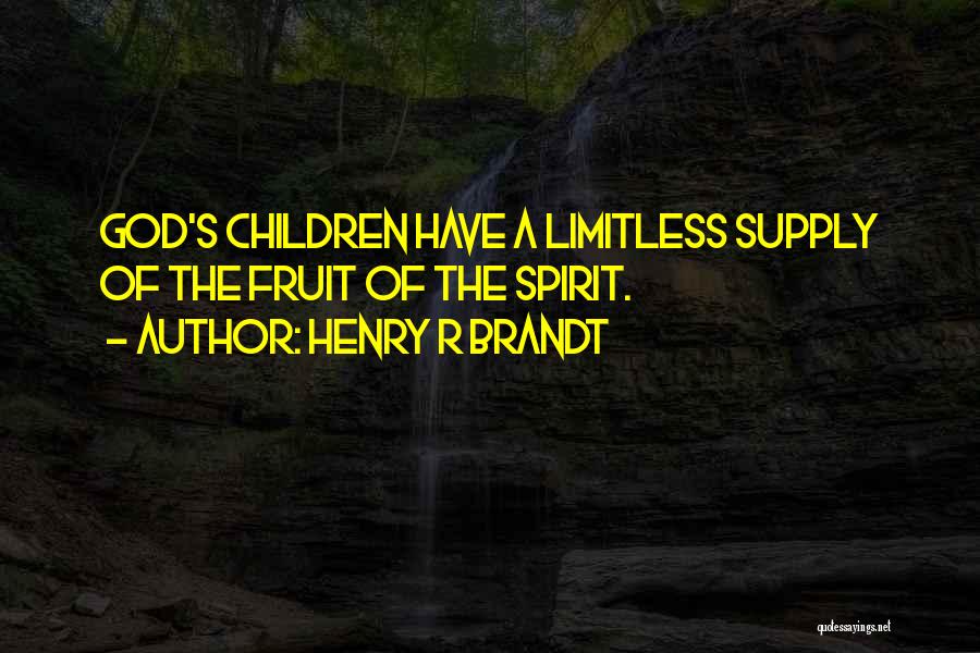 Limitless Life Quotes By Henry R Brandt