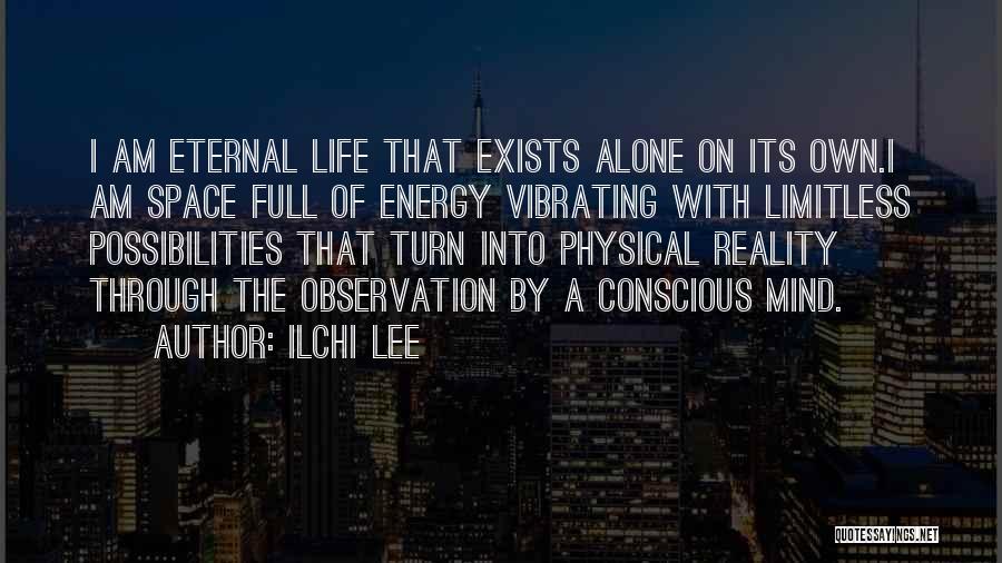 Limitless Life Quotes By Ilchi Lee