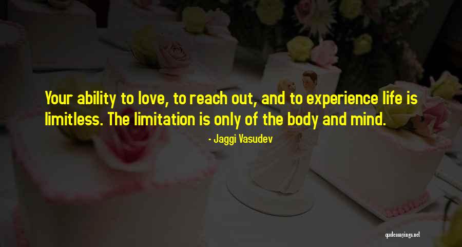 Limitless Life Quotes By Jaggi Vasudev