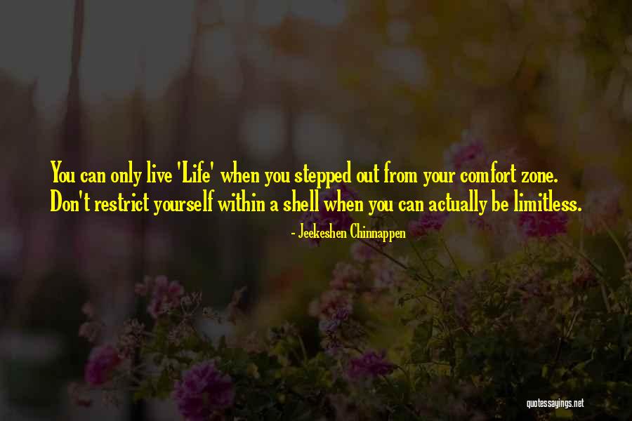 Limitless Life Quotes By Jeekeshen Chinnappen