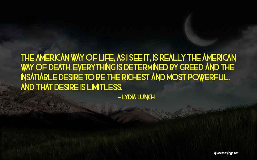 Limitless Life Quotes By Lydia Lunch