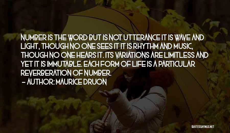 Limitless Life Quotes By Maurice Druon