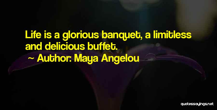 Limitless Life Quotes By Maya Angelou