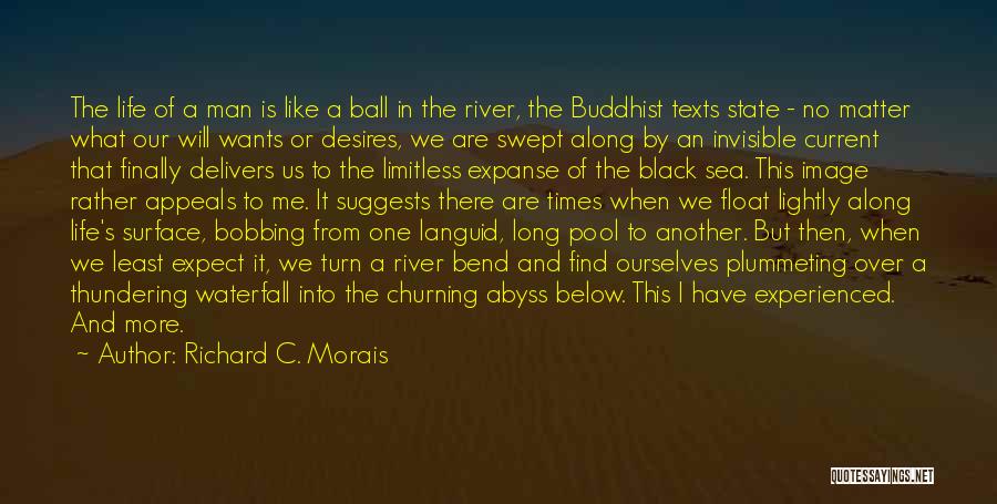 Limitless Life Quotes By Richard C. Morais Limitless Life Quotes By Richard C. Morais