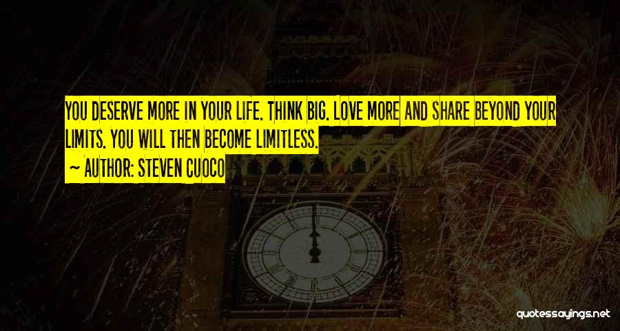 Limitless Life Quotes By Steven Cuoco