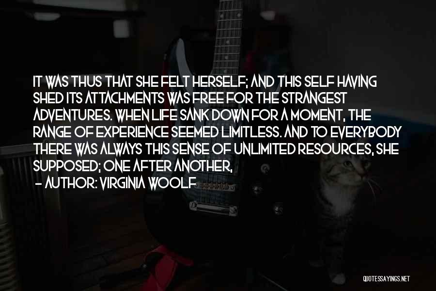 Limitless Life Quotes By Virginia Woolf