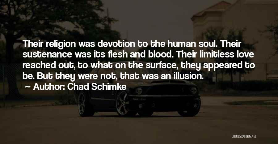 Limitless Love Quotes By Chad Schimke