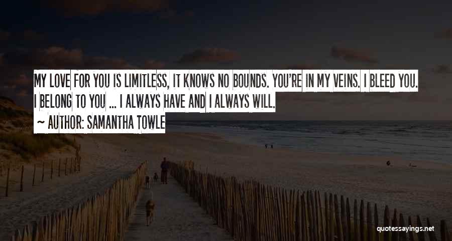 Limitless Love Quotes By Samantha Towle