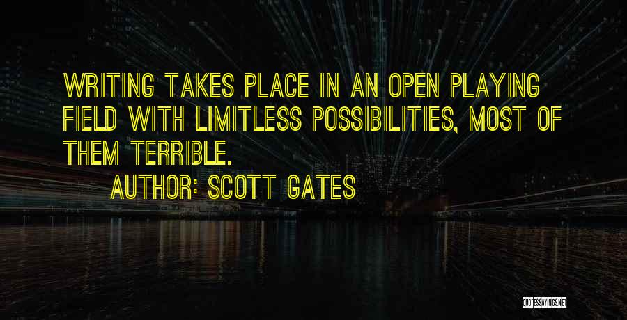 Limitless Possibilities Quotes By Scott Gates