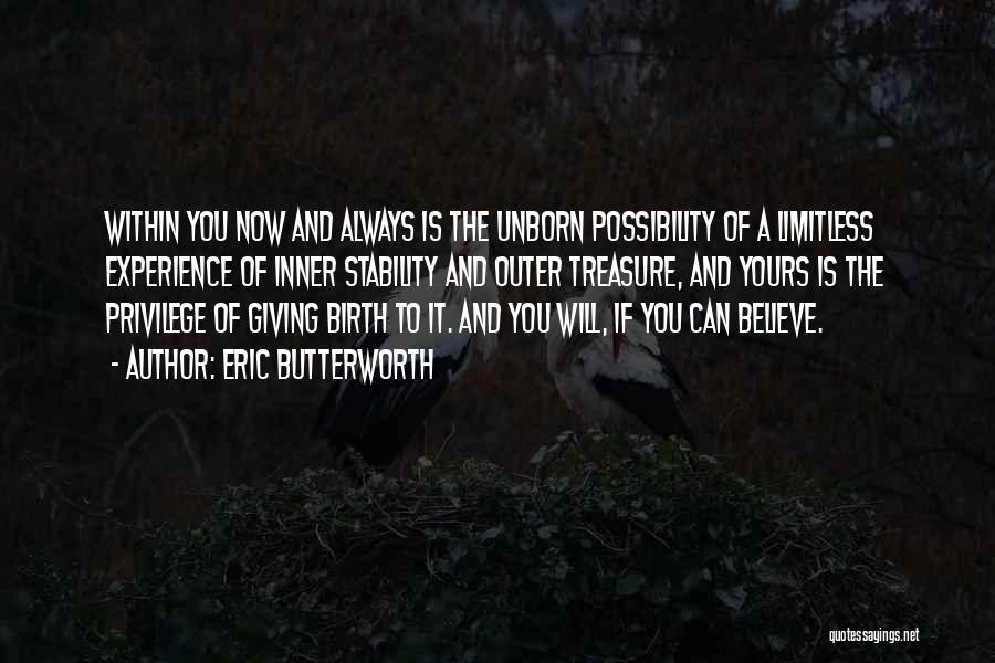 Limitless Possibility Quotes By Eric Butterworth