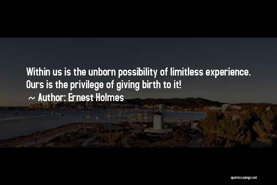 Limitless Possibility Quotes By Ernest Holmes