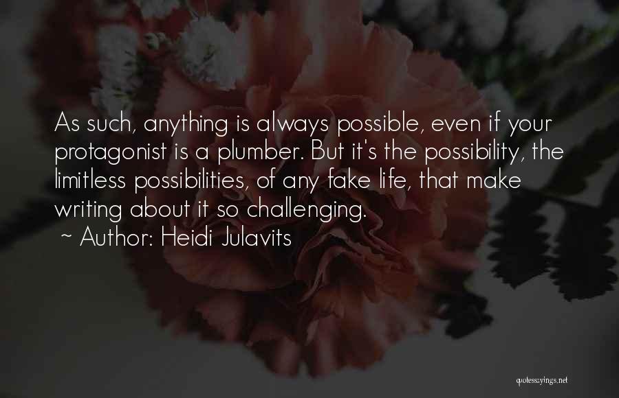 Limitless Possibility Quotes By Heidi Julavits