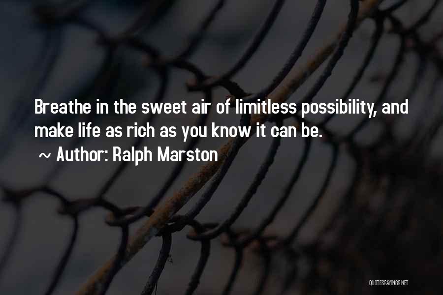 Limitless Possibility Quotes By Ralph Marston