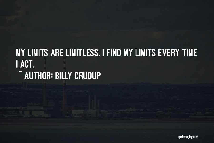 Limitless Quotes By Billy Crudup