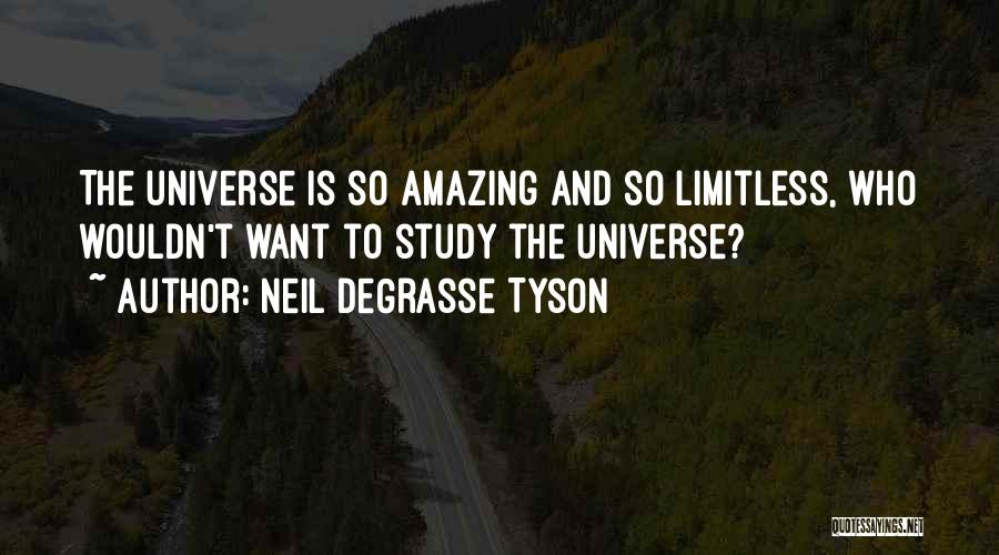 Limitless Quotes By Neil DeGrasse Tyson