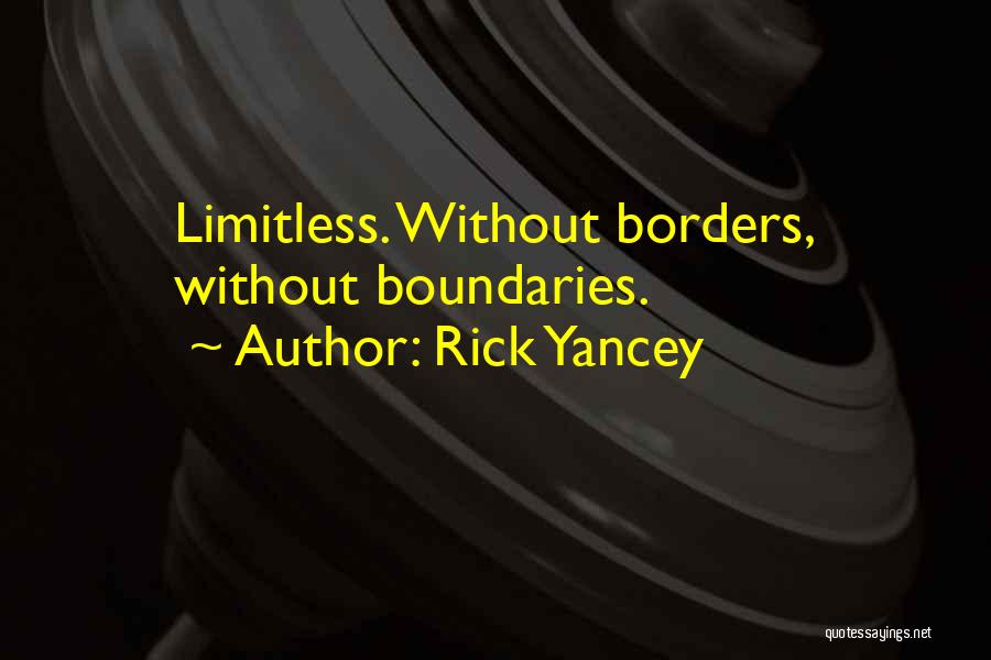Limitless Quotes By Rick Yancey