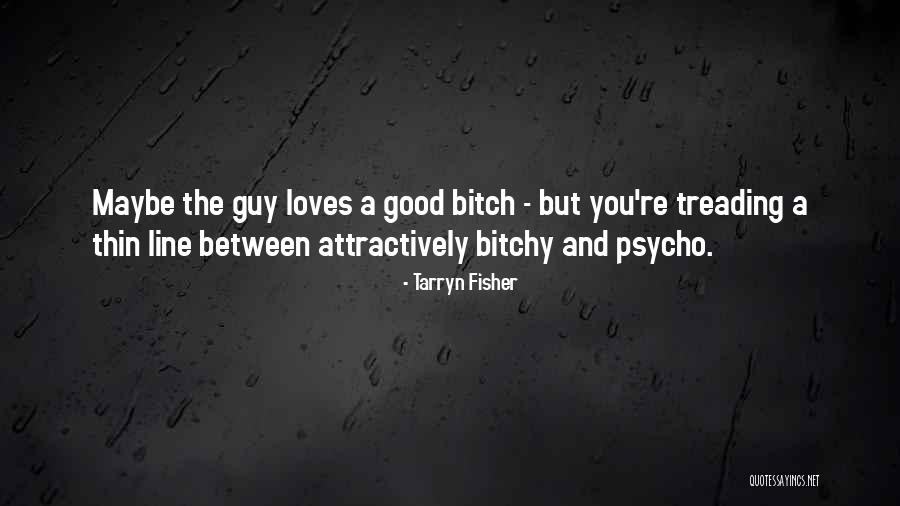 Limitlessly Quotes By Tarryn Fisher Limitlessly Quotes By Tarryn Fisher