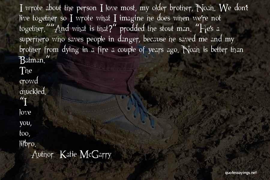 Limits In Love Quotes By Katie McGarry