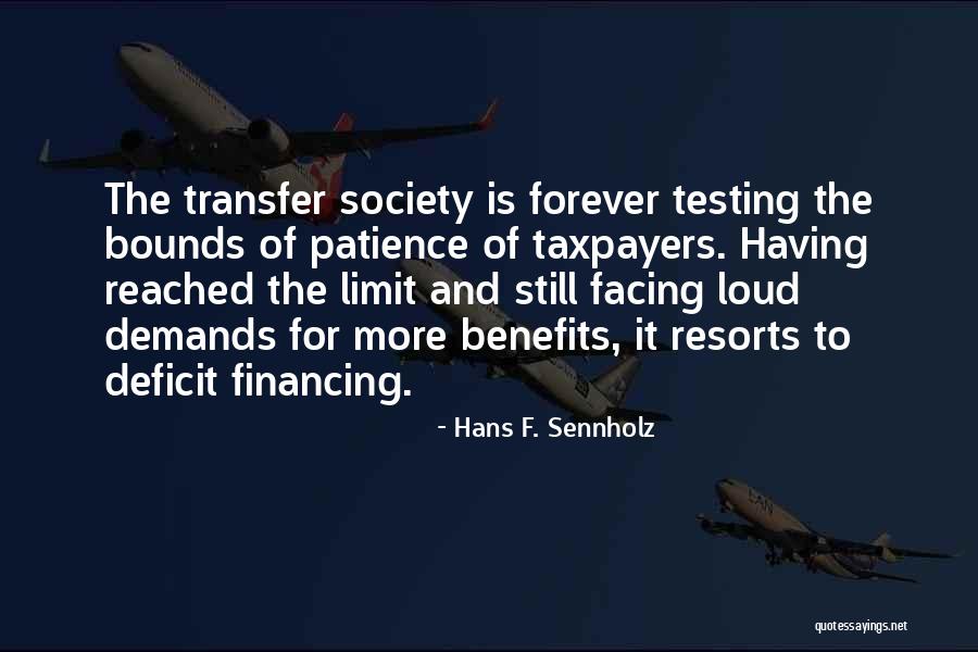 Limits In Patience Quotes By Hans F. Sennholz