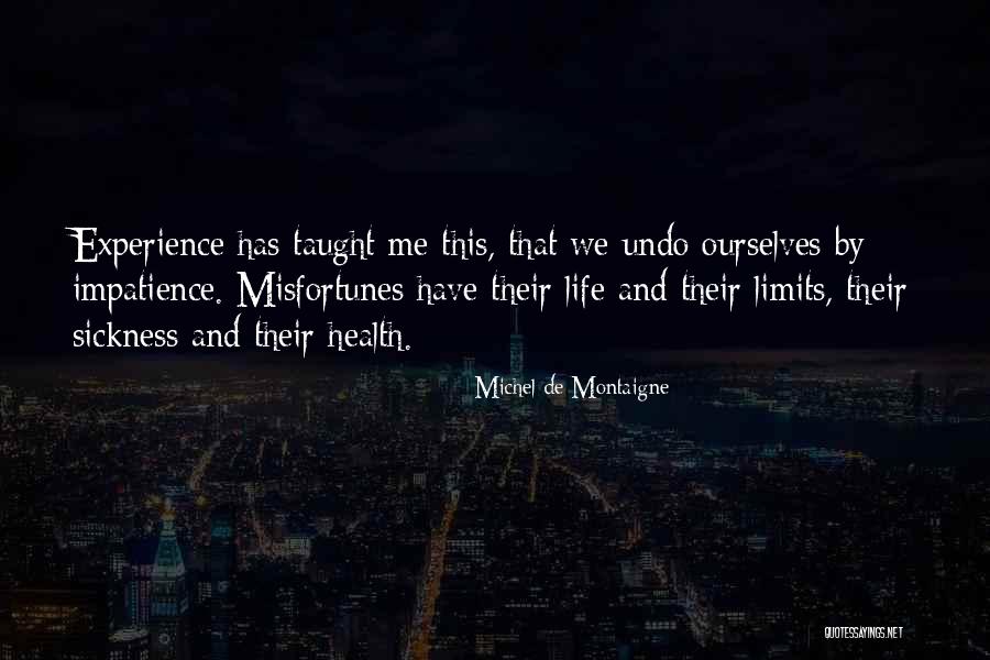 Limits In Patience Quotes By Michel De Montaigne Limits In Patience Quotes By Michel De Montaigne