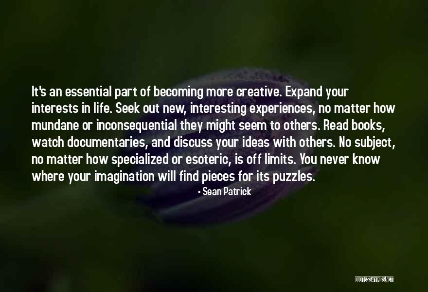 Limits Limits And Imagination Quotes By Sean Patrick Limits Limits And Imagination Quotes By Sean Patrick
