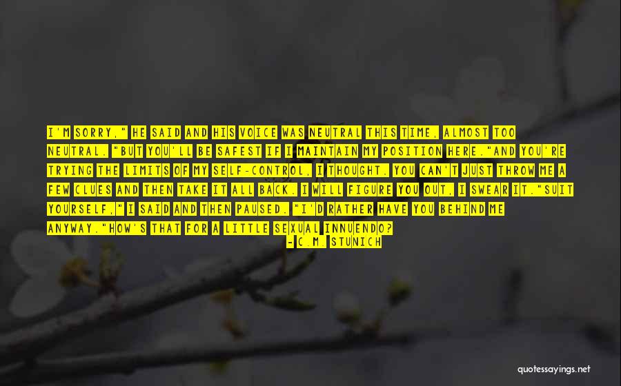 Limits Of Control Quotes By C.M. Stunich Limits Of Control Quotes By C.M. Stunich