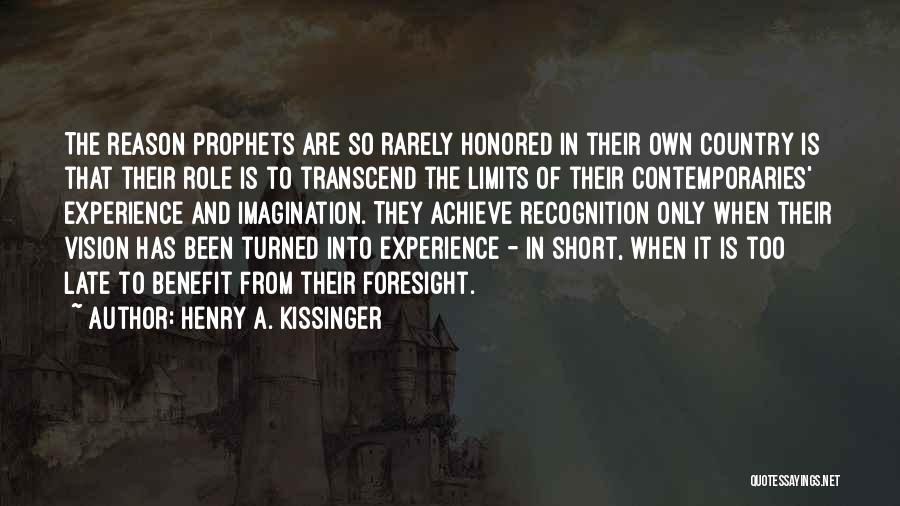 Limits Of Imagination Quotes By Henry A. Kissinger