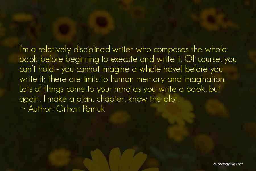 Limits Of Imagination Quotes By Orhan Pamuk