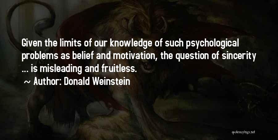 Limits Of Knowledge Quotes By Donald Weinstein