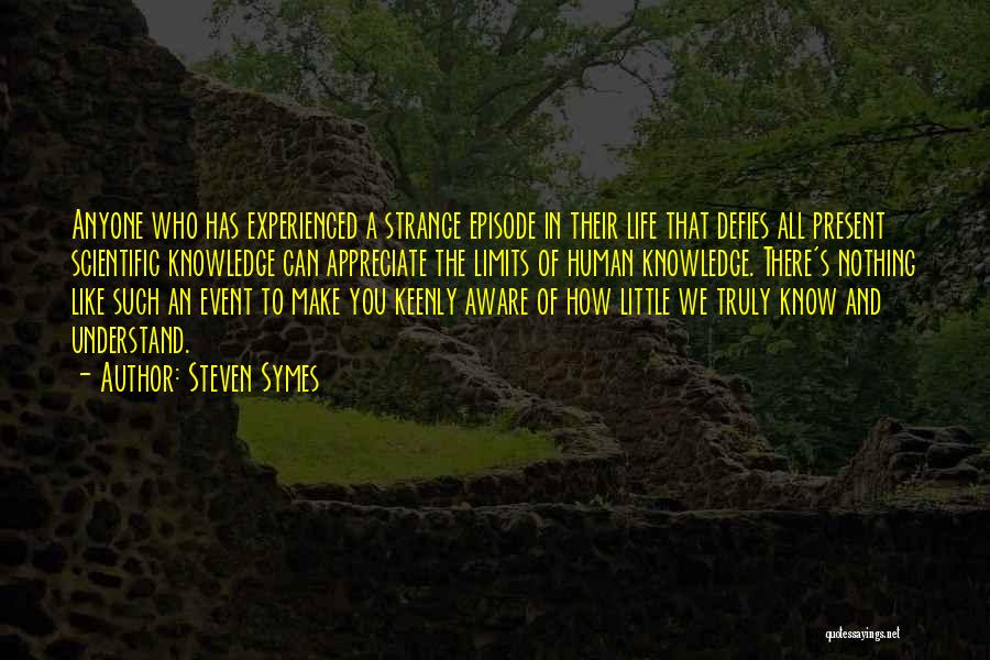 Limits Of Knowledge Quotes By Steven Symes