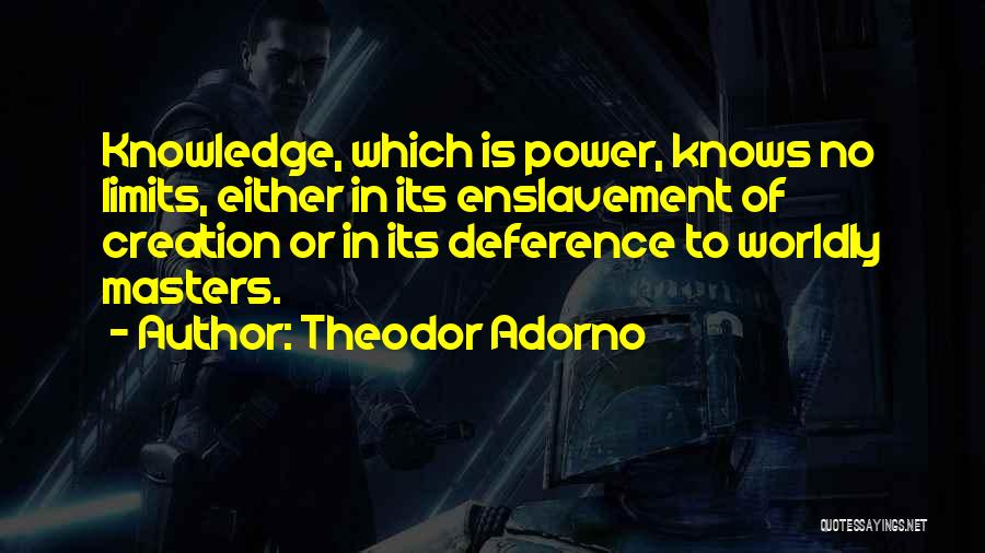 Limits Of Knowledge Quotes By Theodor Adorno