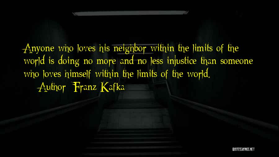 Limits Of Love Quotes By Franz Kafka